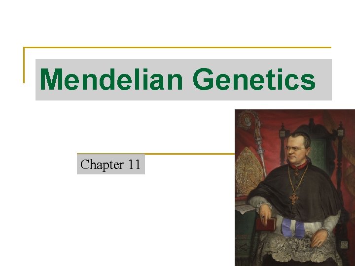 Mendelian Genetics Chapter 11 