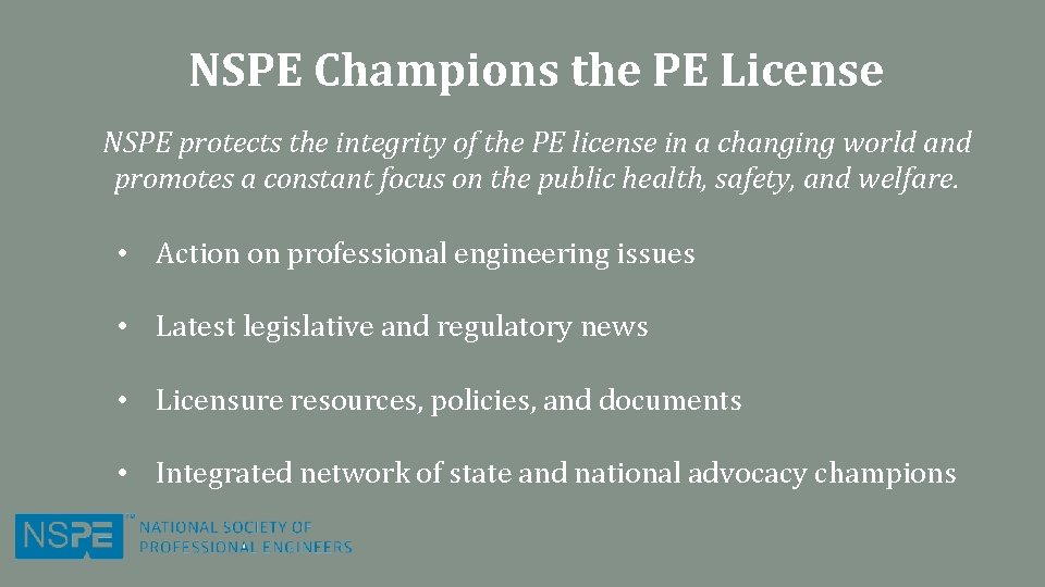 NSPE Champions the PE License NSPE protects the integrity of the PE license in