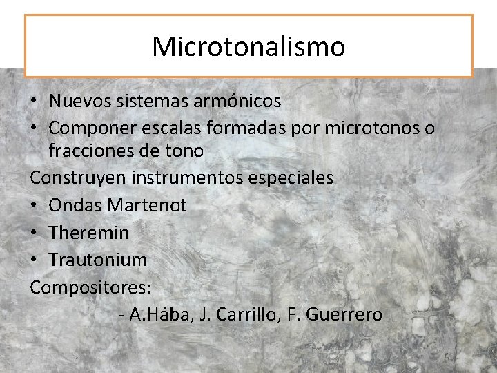 Microtonalismo • Nuevos sistemas armónicos • Componer escalas formadas por microtonos o fracciones de