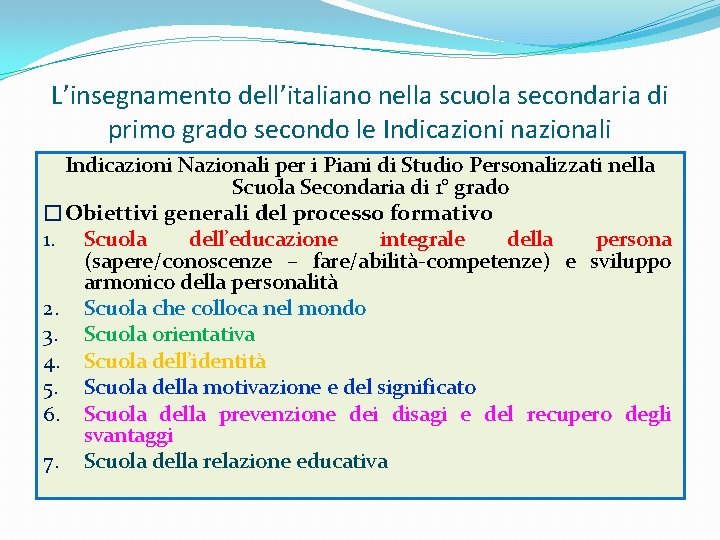 L’insegnamento dell’italiano nella scuola secondaria di primo grado secondo le Indicazioni nazionali Indicazioni Nazionali