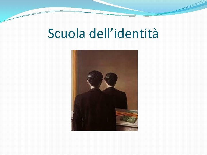 Scuola dell’identità 