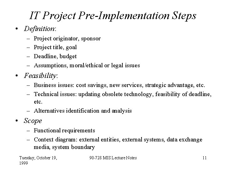 IT Project Pre-Implementation Steps • Definition: – – Project originator, sponsor Project title, goal