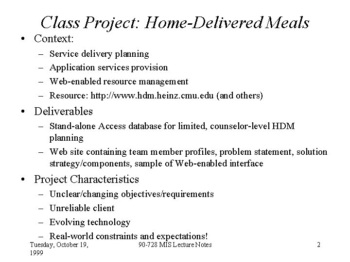 Class Project: Home-Delivered Meals • Context: – – Service delivery planning Application services provision