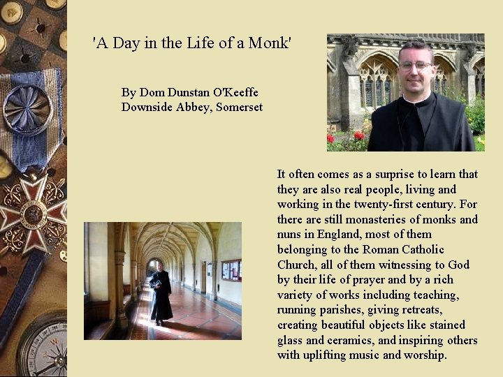 'A Day in the Life of a Monk' By Dom Dunstan O'Keeffe Downside Abbey,