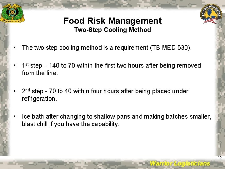 Food Risk Management Two-Step Cooling Method • The two step cooling method is a