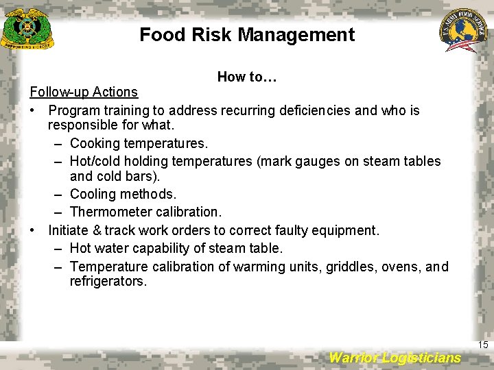 Food Risk Management How to… Follow-up Actions • Program training to address recurring deficiencies