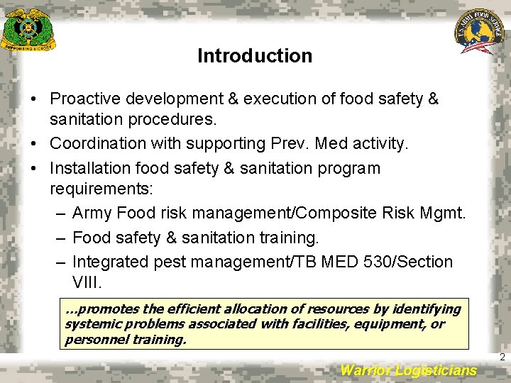 Introduction • Proactive development & execution of food safety & sanitation procedures. • Coordination