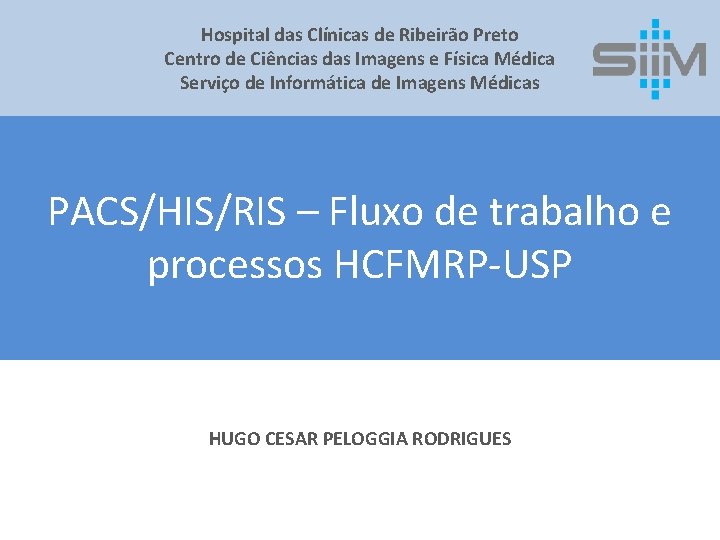 Hospital das Clínicas de Ribeirão Preto Centro de Ciências das Imagens e Física Médica