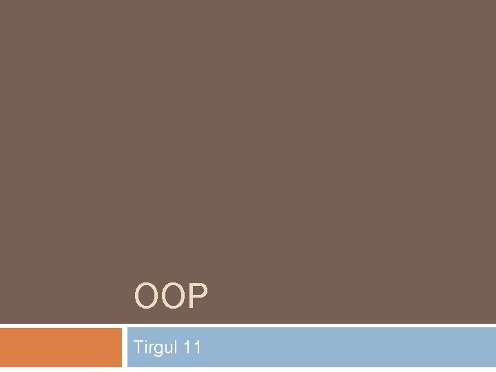 OOP Tirgul 11 