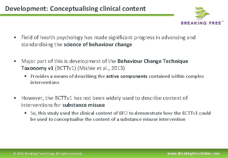 Development: Conceptualising clinical content • Field of health psychology has made significant progress in