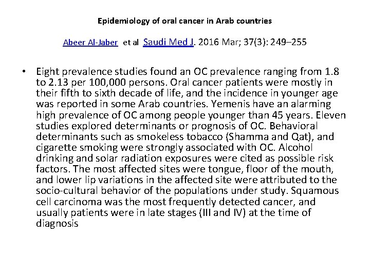Epidemiology of oral cancer in Arab countries Abeer Al-Jaber et al Saudi Med J.