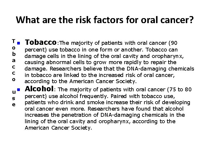 What are the risk factors for oral cancer? Tn o b a c c