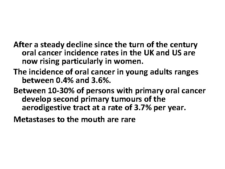 After a steady decline since the turn of the century oral cancer incidence rates