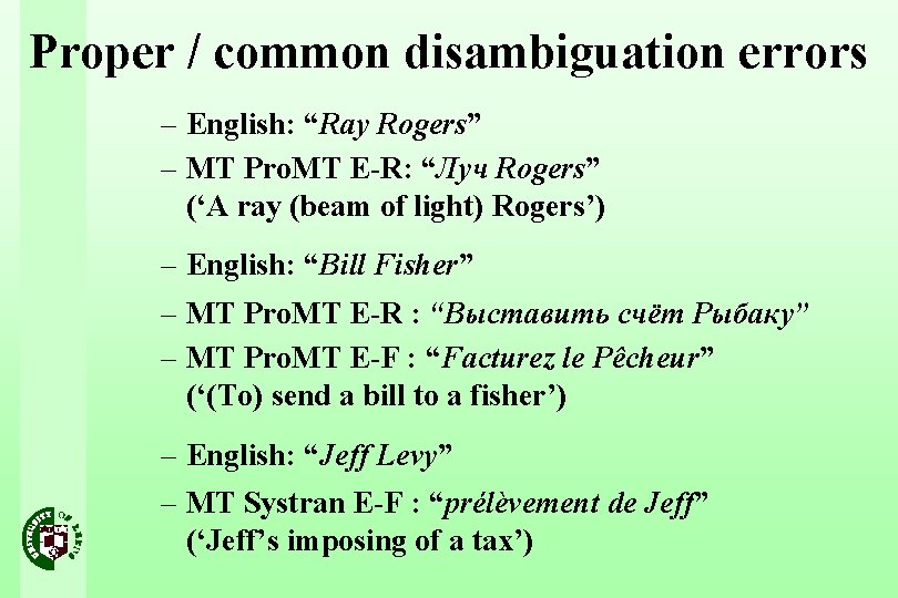 Proper / common disambiguation errors – English: “Ray Rogers” – MT Pro. MT E-R: