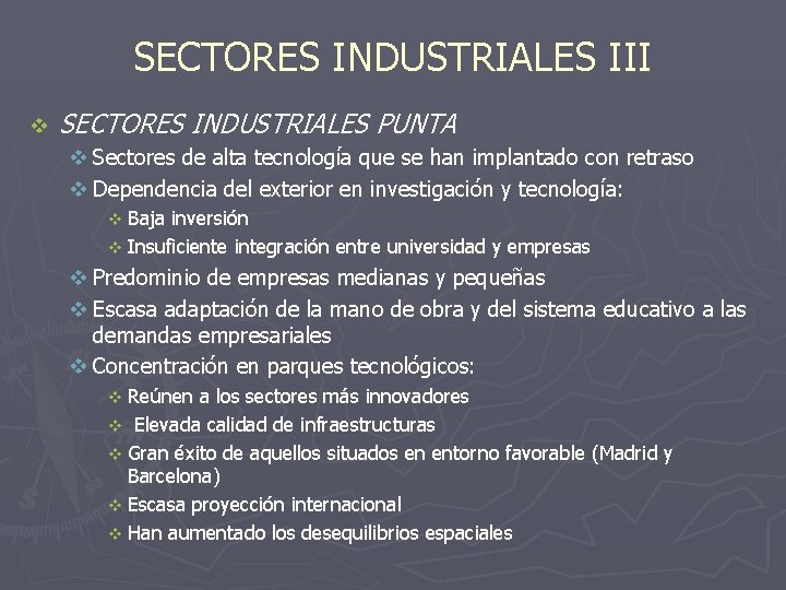 SECTORES INDUSTRIALES III v SECTORES INDUSTRIALES PUNTA v Sectores de alta tecnología que se