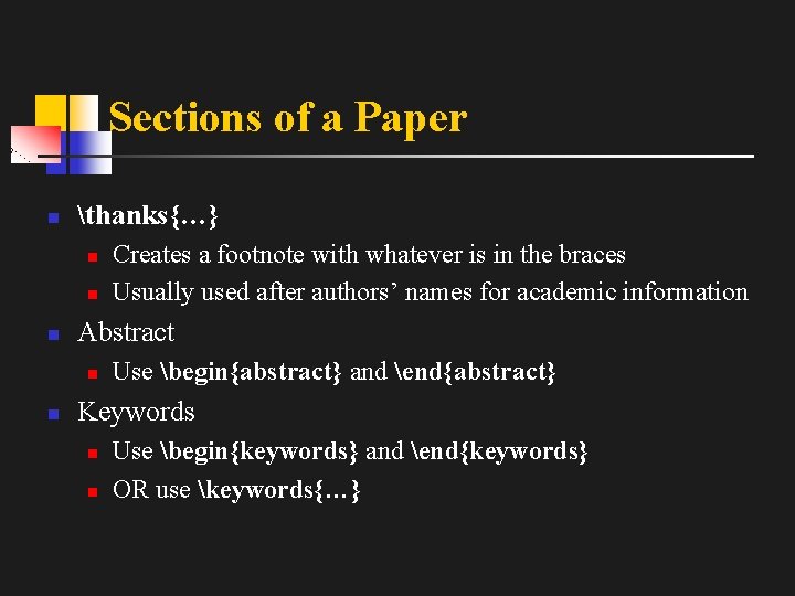 Sections of a Paper n thanks{…} n n n Abstract n n Creates a