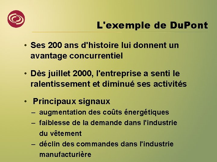 L'exemple de Du. Pont • Ses 200 ans d'histoire lui donnent un avantage concurrentiel