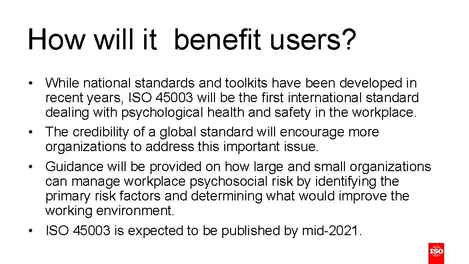 How will it benefit users? • While national standards and toolkits have been developed How will it benefit users? • While national standards and toolkits have been developed