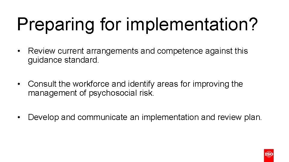 Preparing for implementation? • Review current arrangements and competence against this guidance standard. • Preparing for implementation? • Review current arrangements and competence against this guidance standard. •