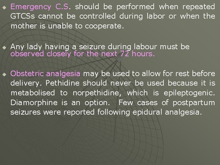 u u u Emergency C. S. should be performed when repeated GTCSs cannot be