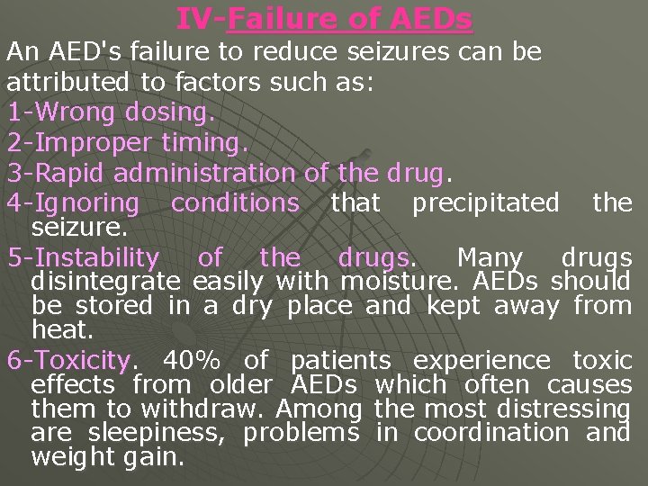 IV-Failure of AEDs An AED's failure to reduce seizures can be attributed to factors