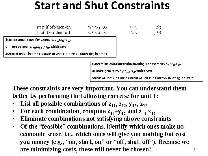 Start and Shut Constraints Starting constraints. For example, z 12≤z 11+y 12, or more
