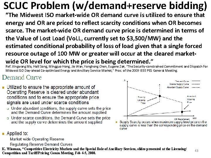 SCUC Problem (w/demand+reserve bidding) “The Midwest ISO market-wide OR demand curve is utilized to