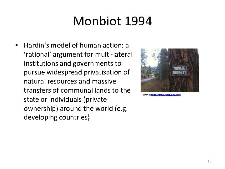 Monbiot 1994 • Hardin’s model of human action: a ‘rational’ argument for multi-lateral institutions