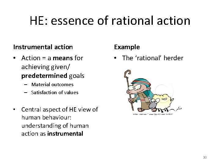 HE: essence of rational action Instrumental action Example • Action = a means for