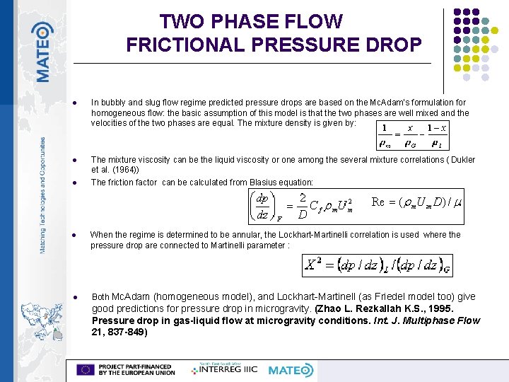 TWO PHASE FLOW FRICTIONAL PRESSURE DROP l In bubbly and slug flow regime predicted