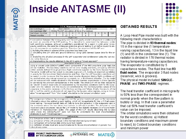 Inside ANTASME (II) OBTAINED RESULTS A Loop Heat Pipe model was built with the