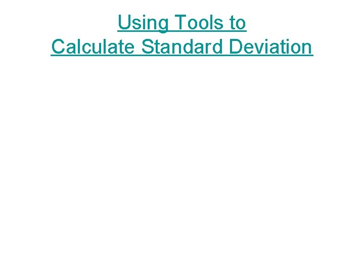 Using Tools to Calculate Standard Deviation 