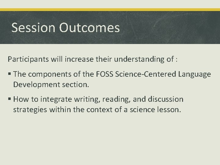 Session Outcomes Participants will increase their understanding of : § The components of the