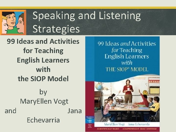 Speaking and Listening Strategies 99 Ideas and Activities for Teaching English Learners with the