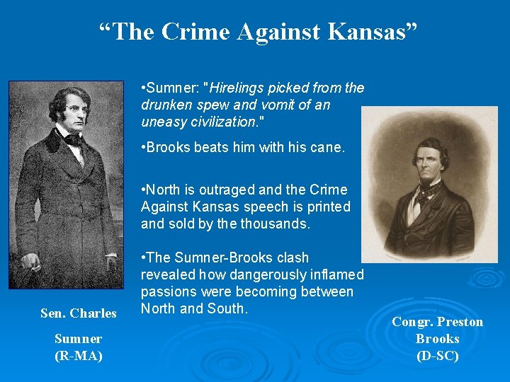 “The Crime Against Kansas” • Sumner: "Hirelings picked from the drunken spew and vomit