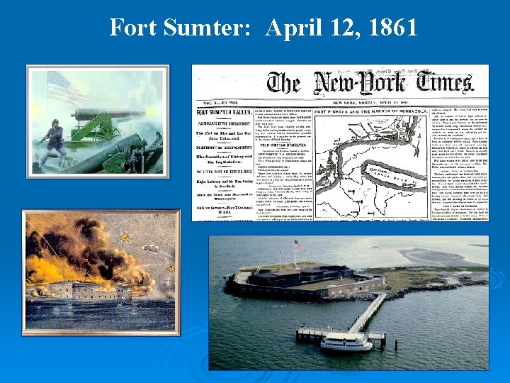 Fort Sumter: April 12, 1861 