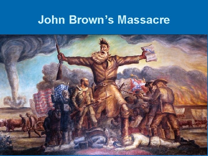 John Brown’s Massacre 