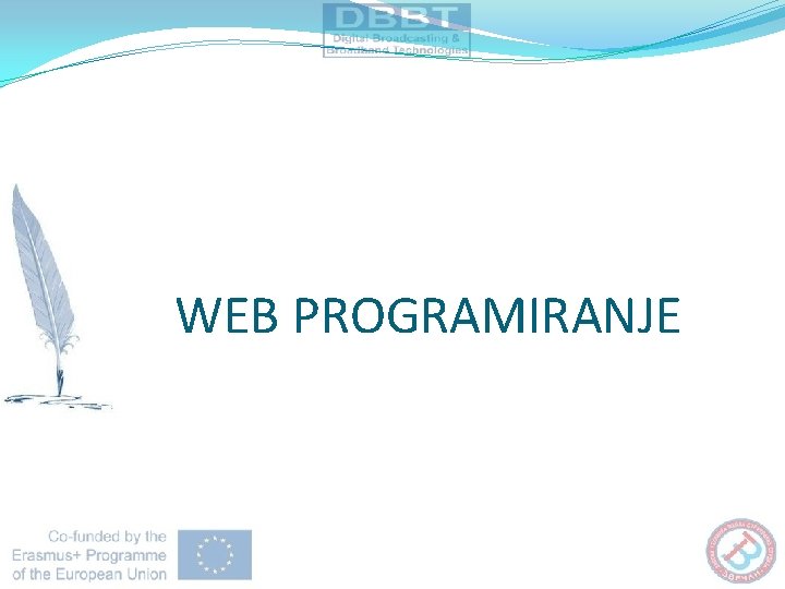 WEB PROGRAMIRANJE WEB PROGRAMIRANJE
