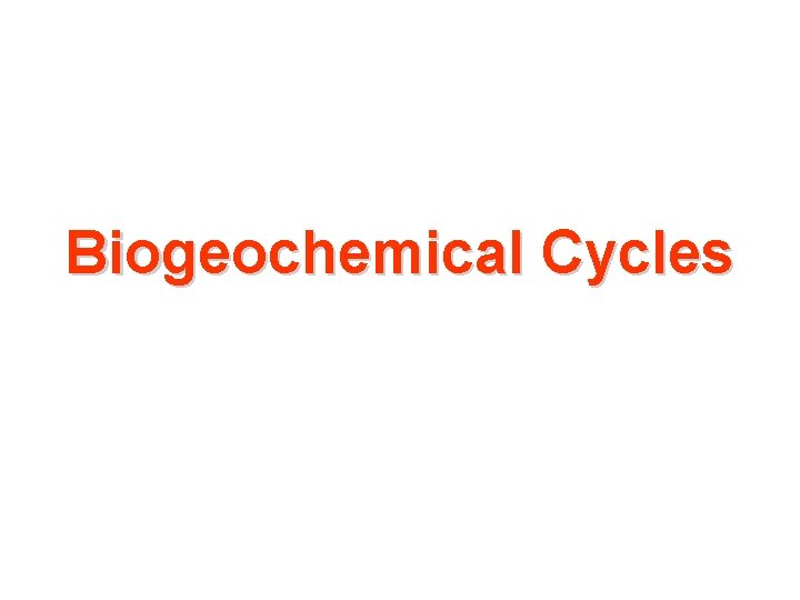 Biogeochemical Cycles 