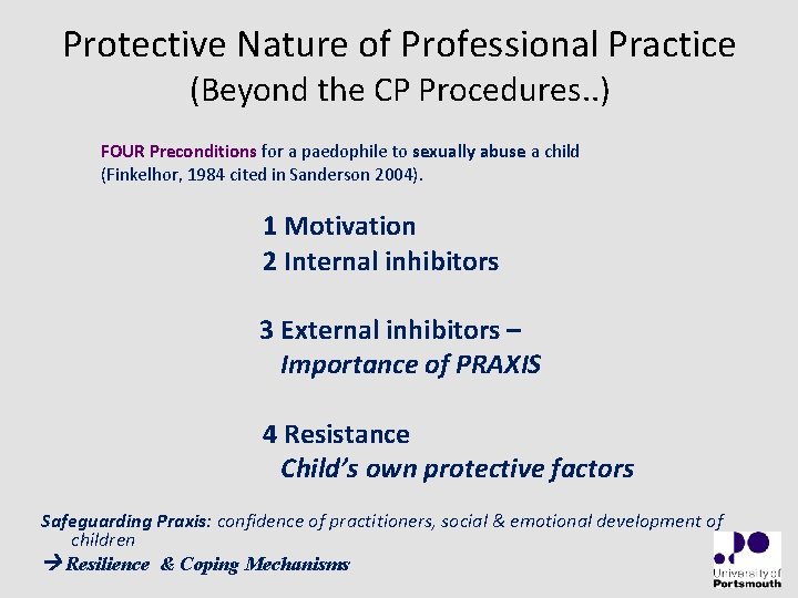 Protective Nature of Professional Practice (Beyond the CP Procedures. . ) FOUR Preconditions for