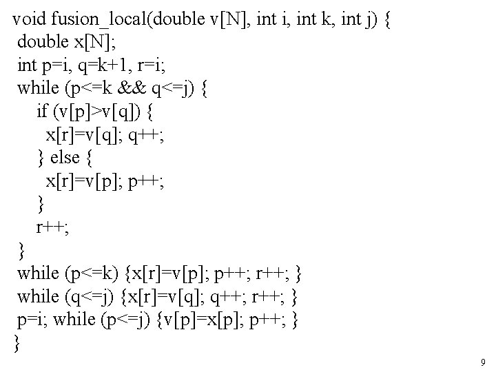 void fusion_local(double v[N], int i, int k, int j) { double x[N]; int p=i,