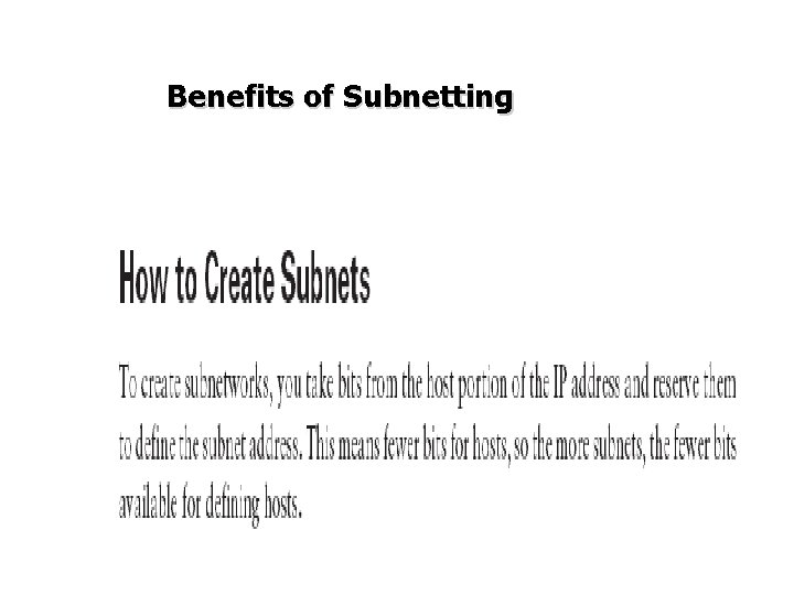 Benefits of Subnetting Benefits of Subnetting