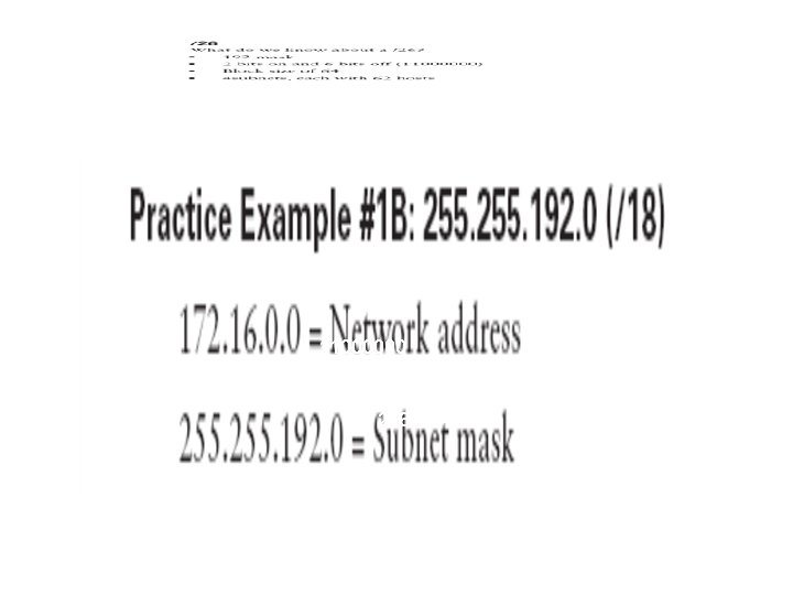 11111111. 11000000 2^6 = 64 11111111. 11000000 2^6 = 64