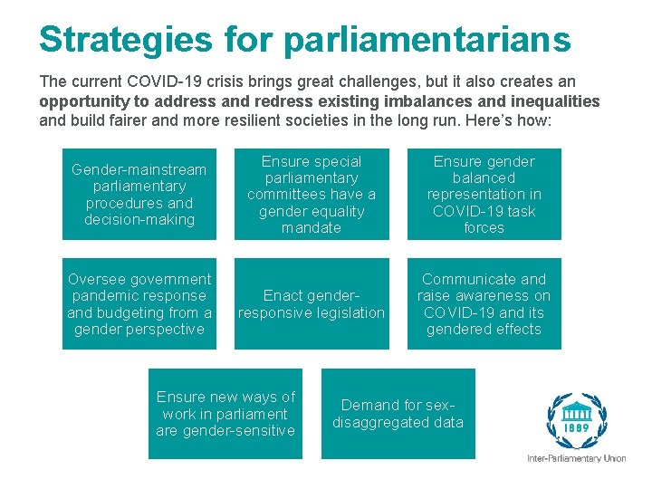 Strategies for parliamentarians The current COVID-19 crisis brings great challenges, but it also creates