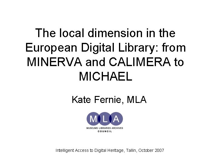 The local dimension in the European Digital Library: from MINERVA and CALIMERA to MICHAEL