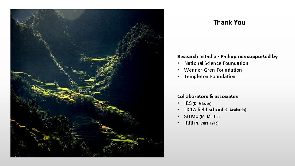 Thank You Research in India - Philippines supported by • National Science Foundation •