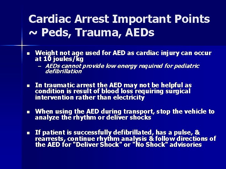 Cardiac Arrest Important Points ~ Peds, Trauma, AEDs n Weight not age used for