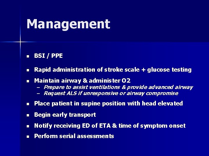 Management n BSI / PPE n Rapid administration of stroke scale + glucose testing