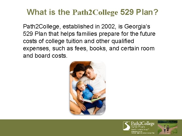 What is the Path 2 College 529 Plan? Path 2 College, established in 2002,