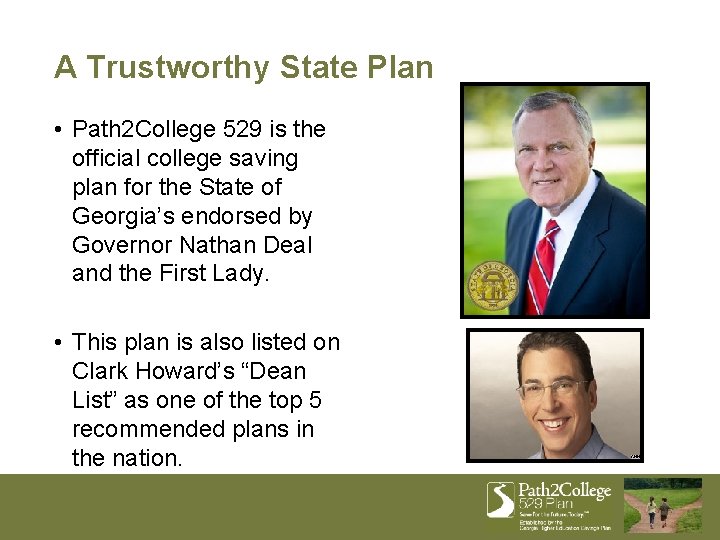 A Trustworthy State Plan • Path 2 College 529 is the official college saving